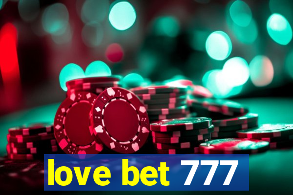 love bet 777